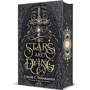 The Stars Are Dying Deluxe Hardcover Chloe C Penaranda Fantasy Romance